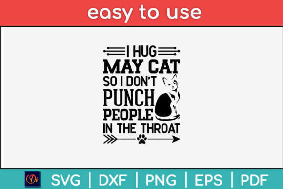 I Hug My Cat so I Don’t Punch People Cat