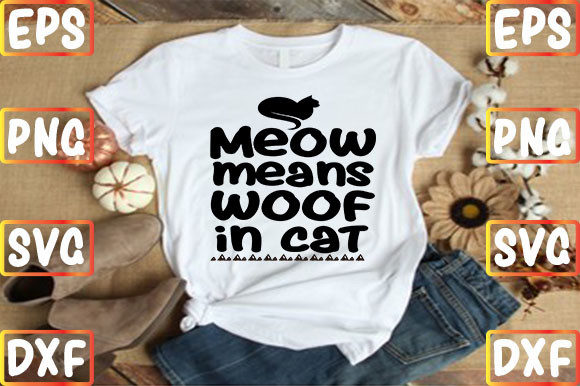 Meow Means ‘woof in Cat